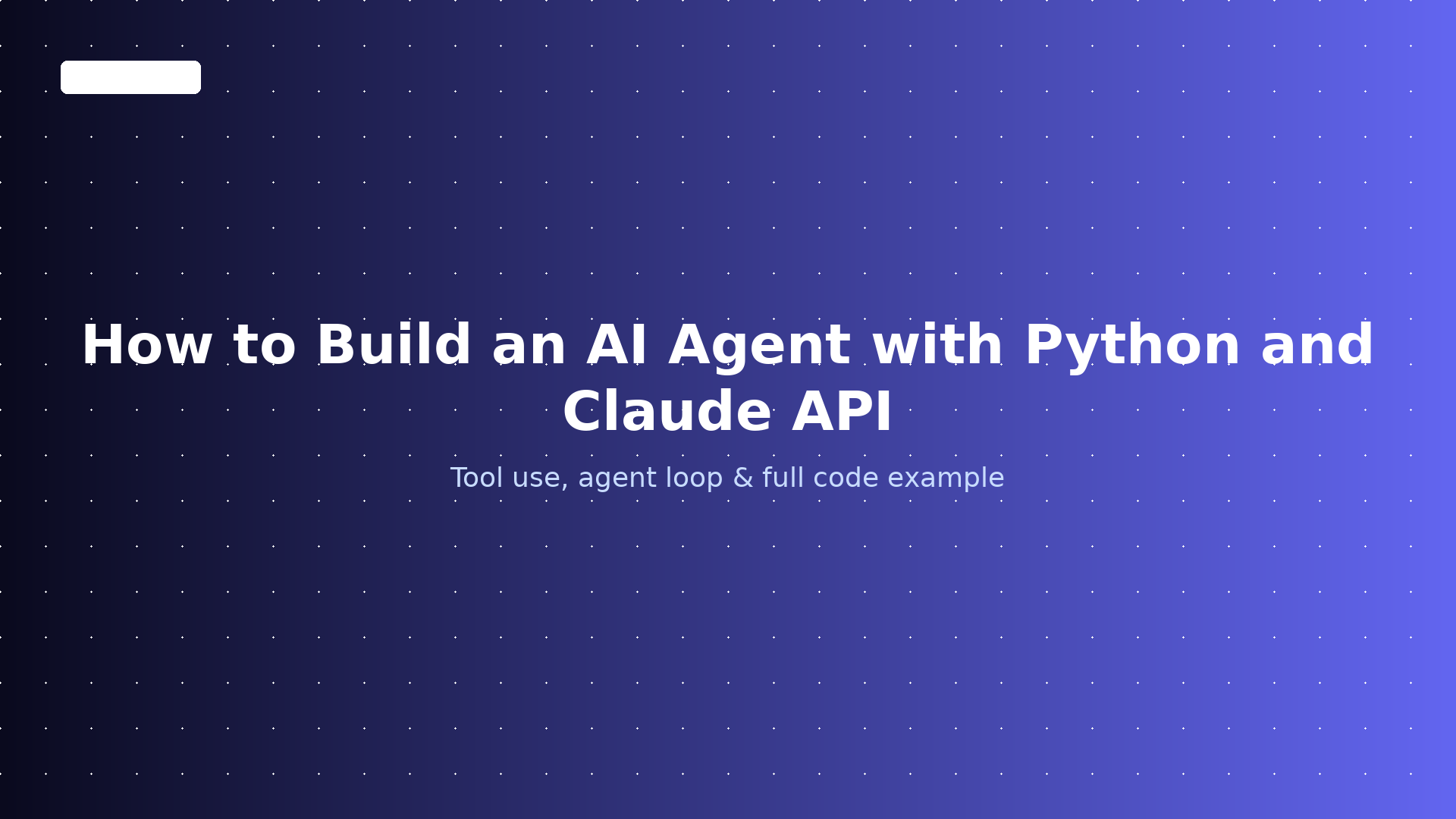 How to Build an AI Agent with Python and Claude API