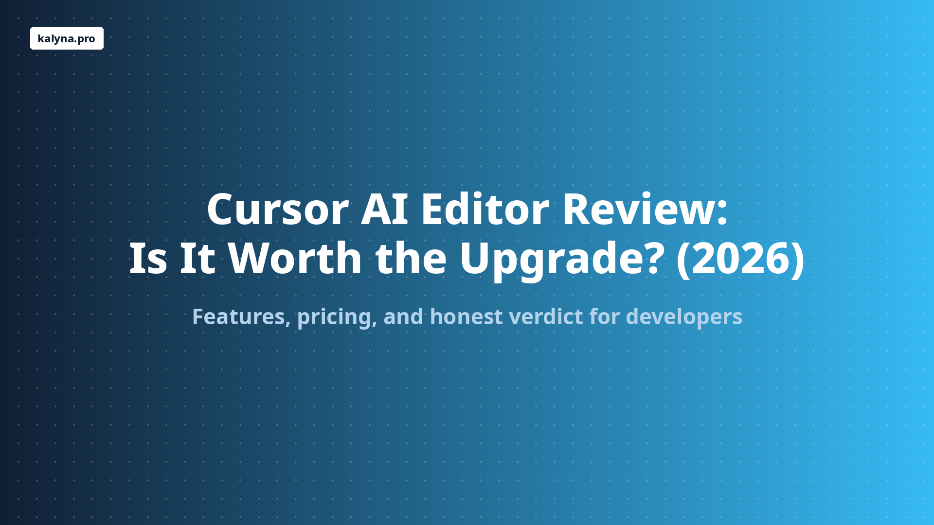 Cursor AI Editor Review: Is It Worth the Upgrade? (2026)