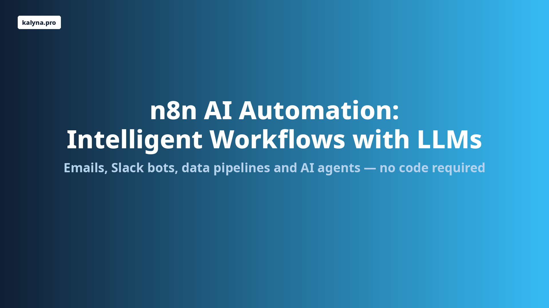 n8n AI Automation: Build Intelligent Workflows with LLMs (2026)