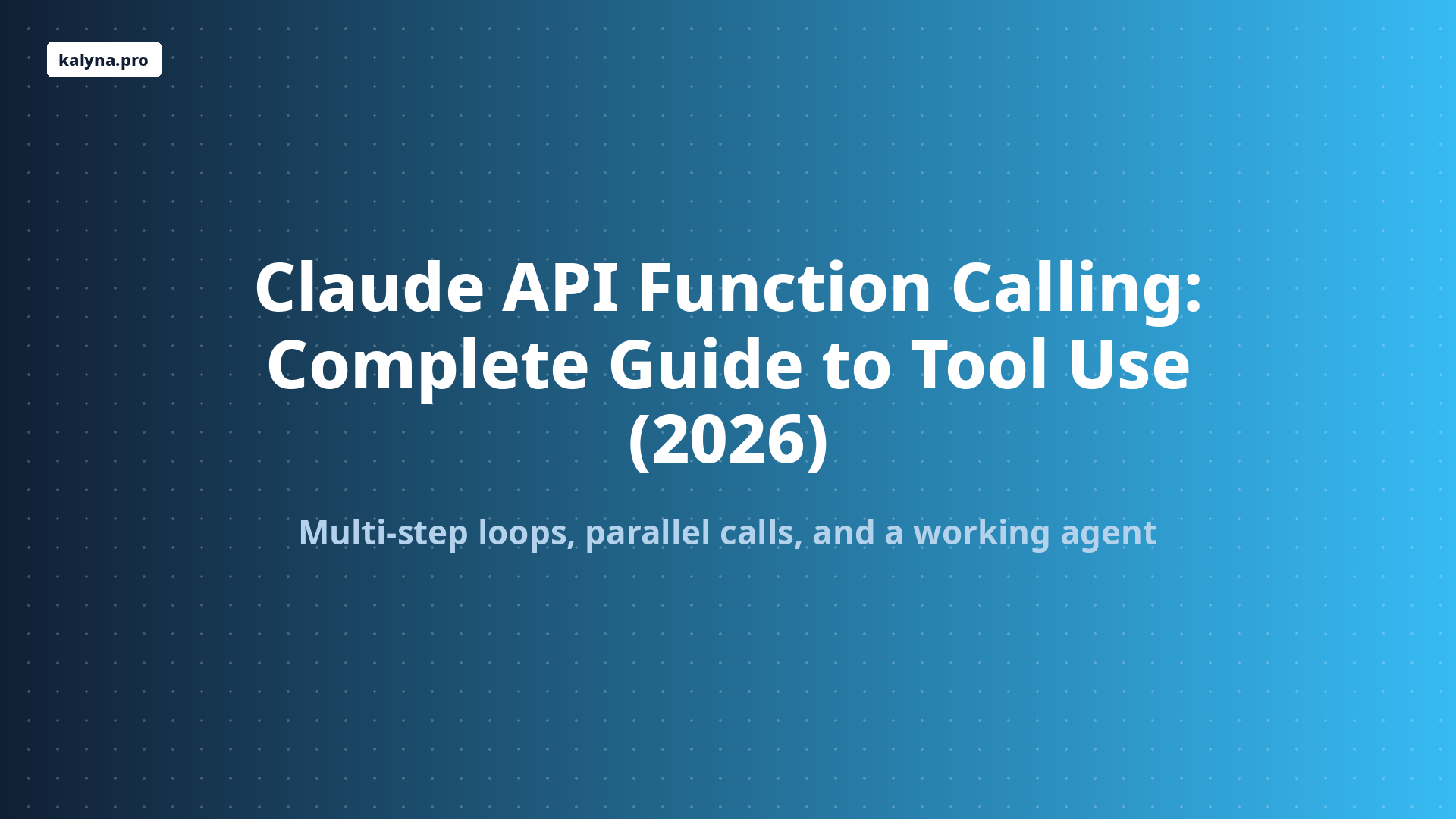 Claude API Function Calling: Complete Guide to Tool Use (2026)