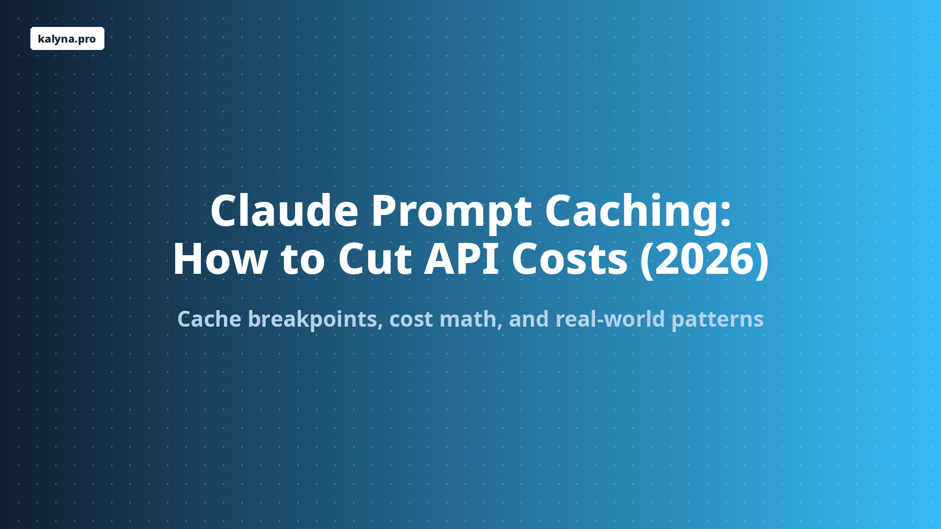 Claude Prompt Caching: How to Cut API Costs (2026)