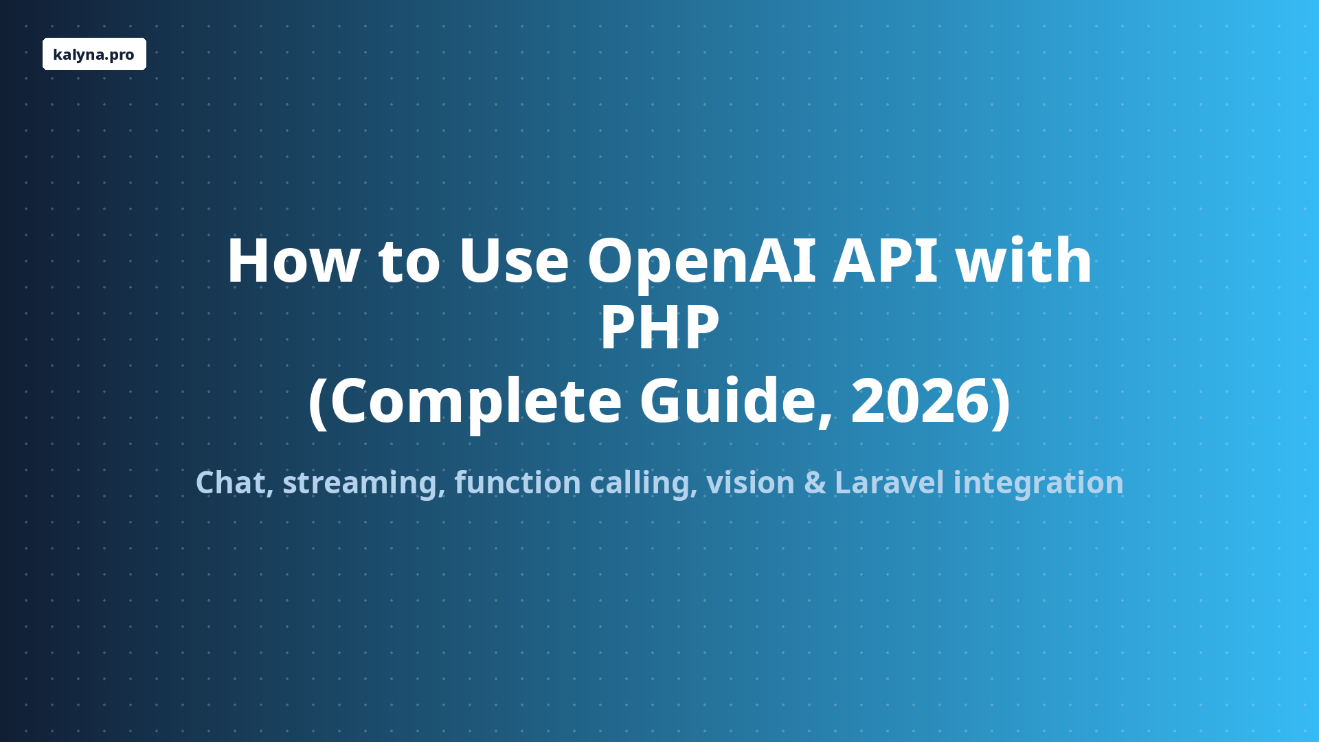 How to Use OpenAI API with PHP (Complete Guide, 2026)
